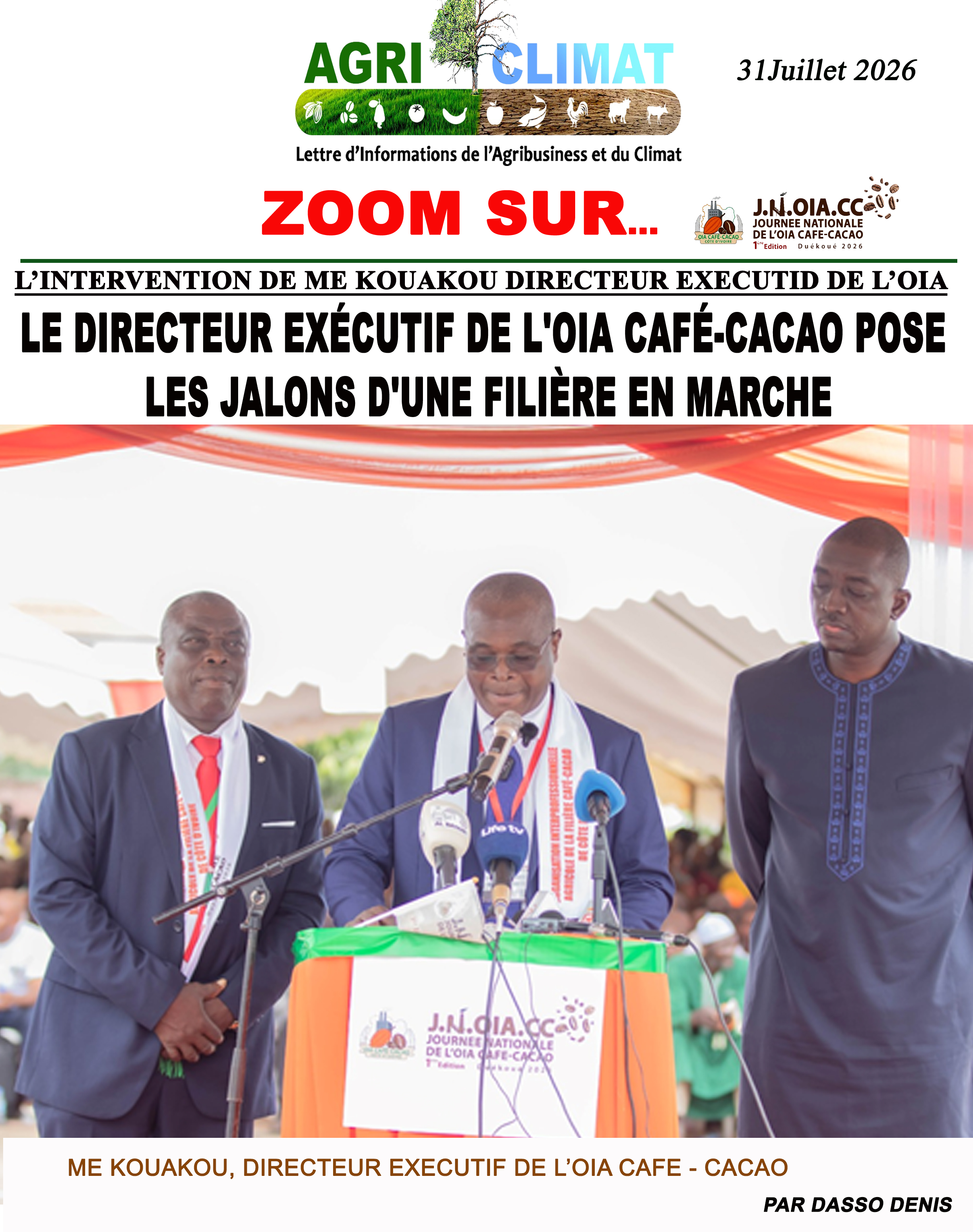 🌾 JNOIACC 2026 – DUÉKOUÉ À Duékoué, le Directeur Exécutif de l'OIA Café-Cacao pose les jalons d'une filière en marche  Devant producteurs, autorités et partenaires réunis pour la toute première Journée Nationale de l'OIA, Me Kouakou a dressé un état des lieux précis de l'interprofession — et fixé un cap clair pour la campagne à venir.  📍 Duékoué 🗓️ JNOIACC 2026